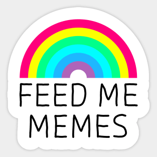 Feed Me Memes Sticker